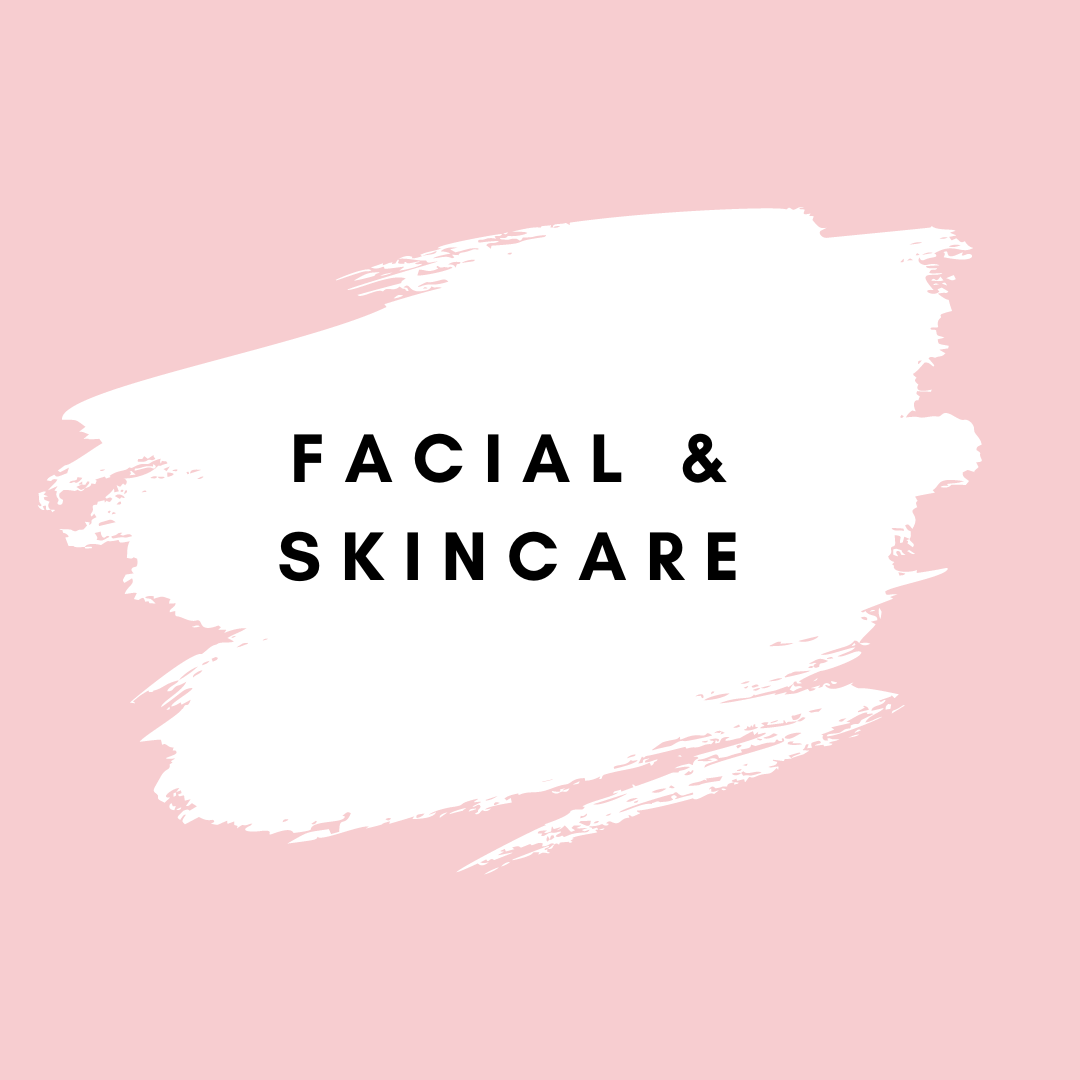Facial & Skincare
